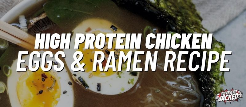 high protein chicken eggs & ramen recipe