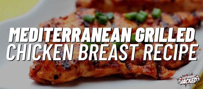 Mediterranean grilled chicken breast recipe