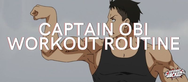 Captain Obi Workout Routine