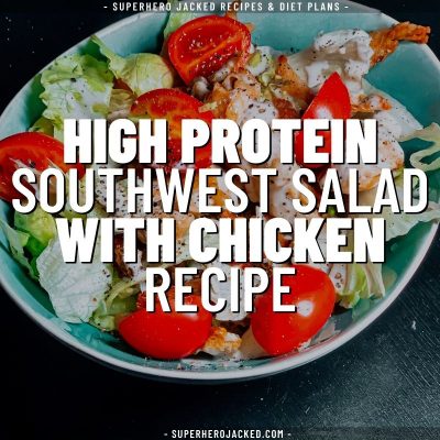 high protein southwest salad with chicken recipe