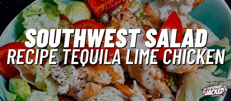 southwest salad recipe tequila lime chicken