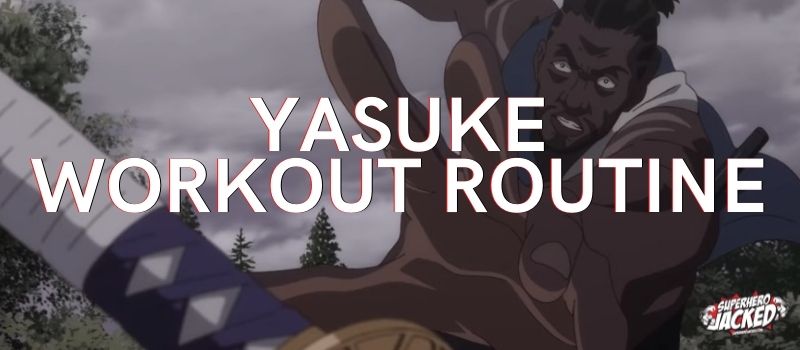 Yasuke Workout Routine
