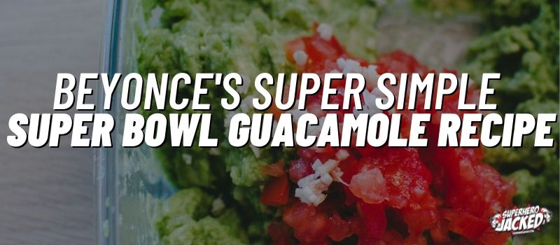 beyonce super bowl guacamole recipe