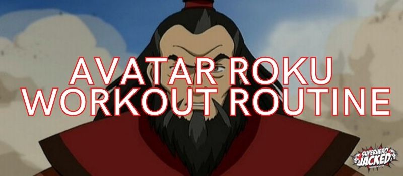 Avatar Roku Workout Routine
