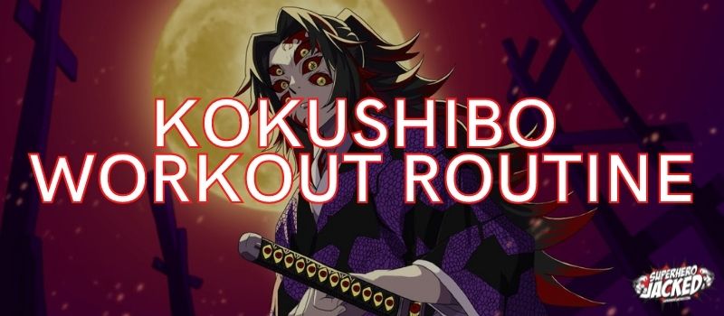 Kokushibo Workout Routine