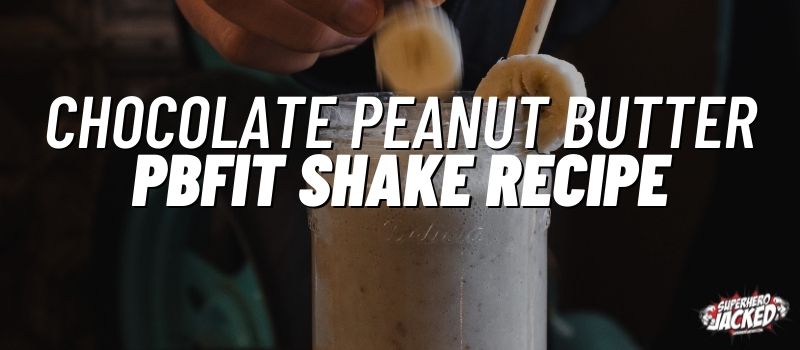 chocolate peanut butter pbFit shake recipe
