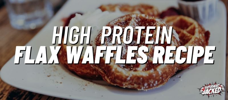 high protein flax waffles recipe