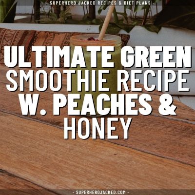 ultimate green smoothie recipe w. peaches & Honey (1)