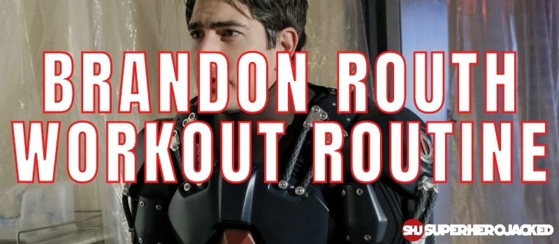 Brandon Routh Workout Routine