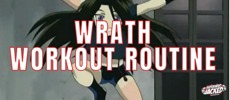 Wrath Workout Routine