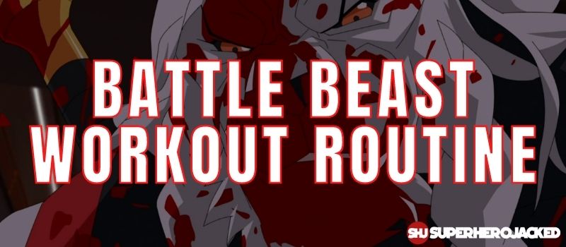 Battle Beast Workout Routine