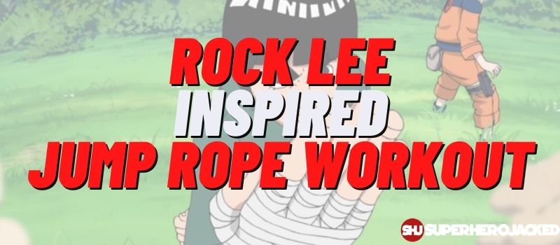 Rock Lee Inspired Jump Rope Workout Routine