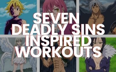 Seven Deadly Sins Inspired Workouts (1)