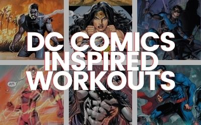 DC Comics Inspired Workouts