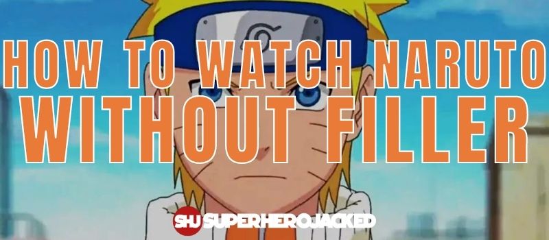 How To Watch Naruto Without Filler