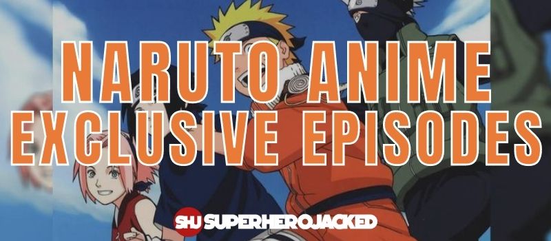 Naruto Anime Exclusive Episodes