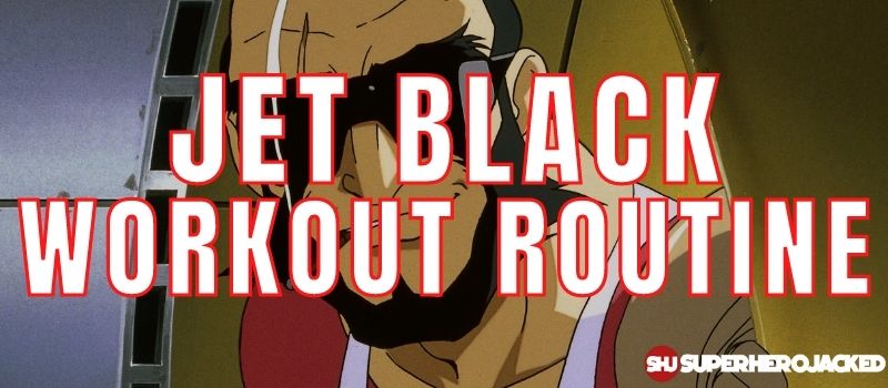Jet Black Workout Routine