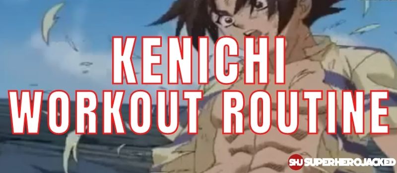 Kenichi Workout Routine