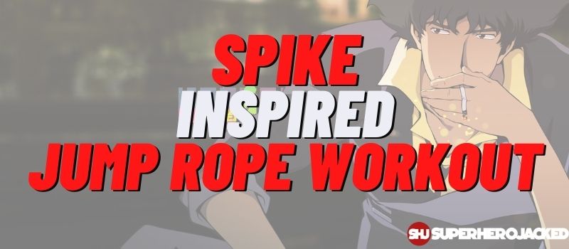 Spike Inspired Jump Rope Workout Routine
