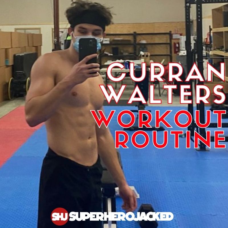 Curran Walters Workout Routine