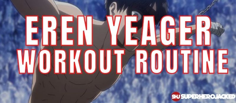 Eren Yeager Workout Routine