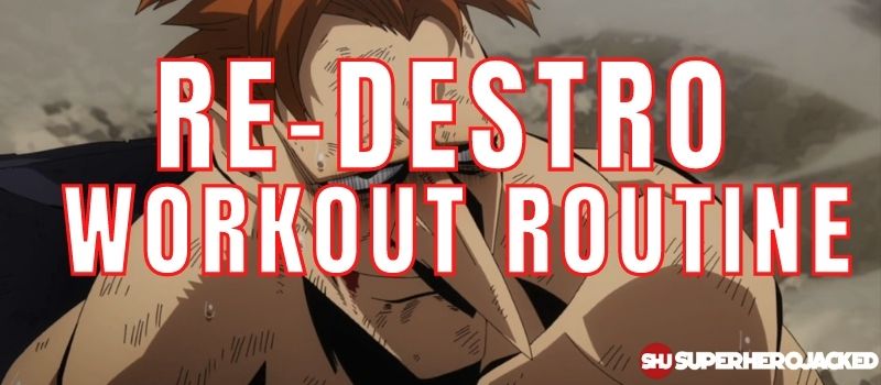 Re-Destro Workout Routine