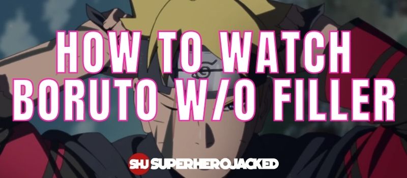 How To Watch Boruto Without Filler
