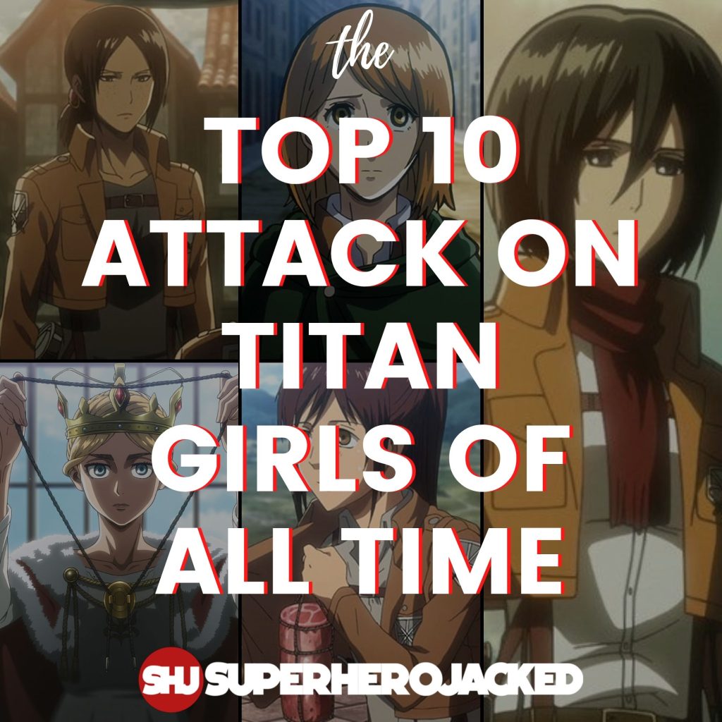 Top Ten Attack On Titan Girls