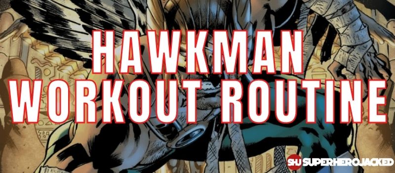 Hawkman Workout Routine