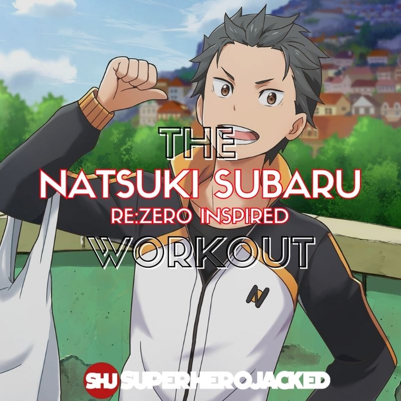 Natsuki Subaru Workout