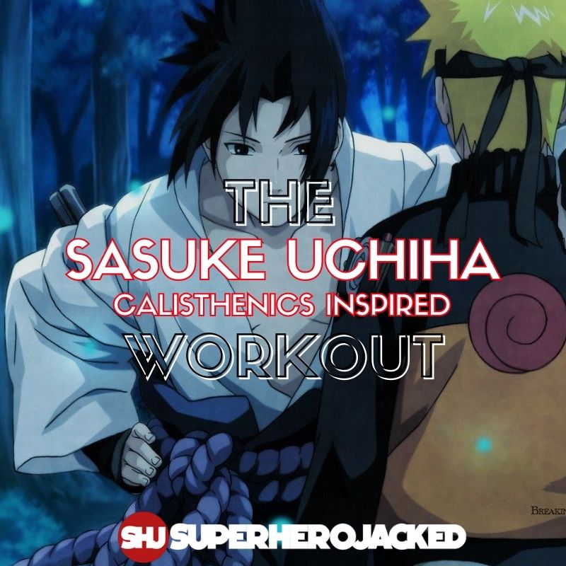 Sasuke Uchiha Calisthenics Workout