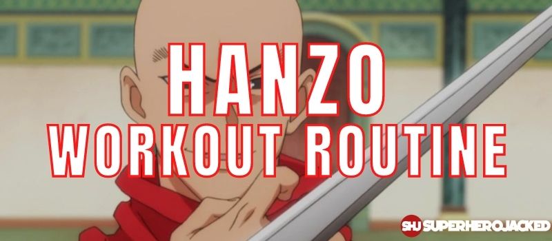 Hanzo Workout Routine