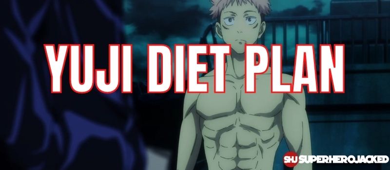Yuji Diet Plan