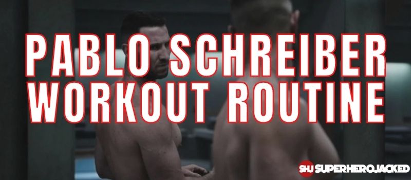 Pablo Scheiber Workout Routine