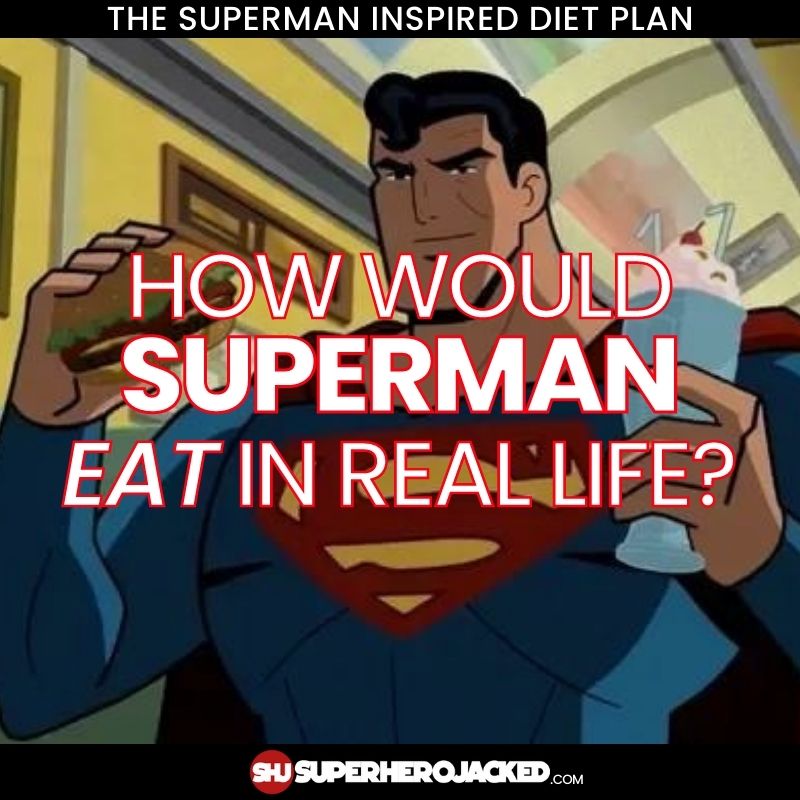 Superman Diet Plan