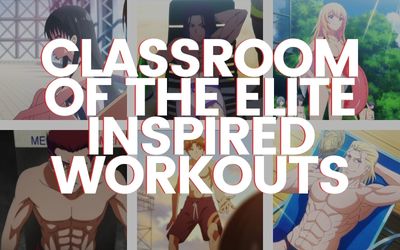 Classroom Of The Elite Inspired Workouts