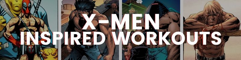 X-Men Workouts