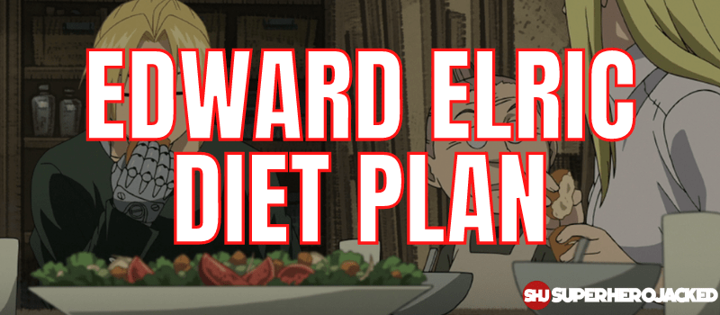 Edward Elric Diet Plan