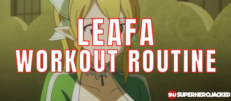 Leafa Workout Routine