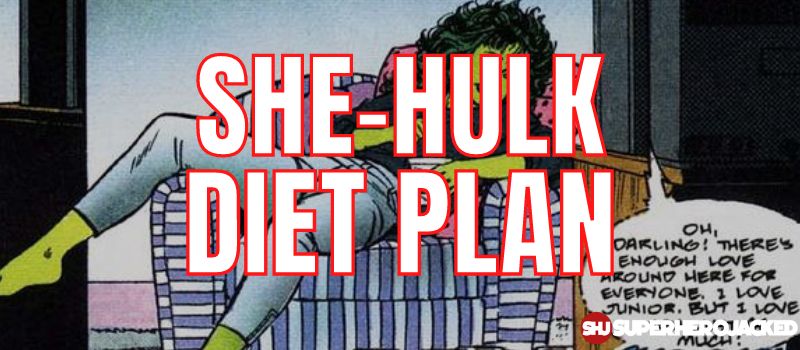 She-Hulk Diet Plan