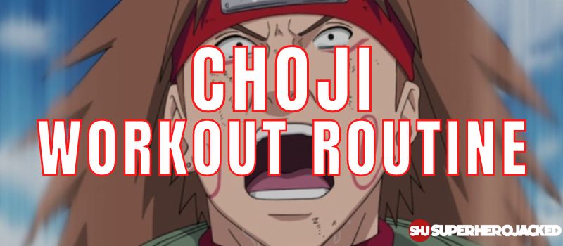 Choji Workout Routine (1)