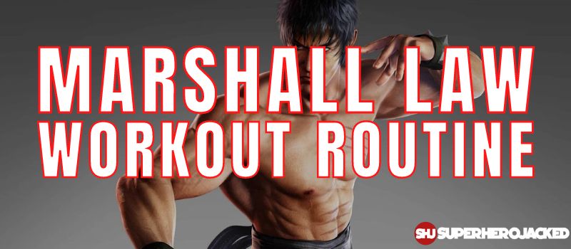 Marshall Law Workout Routine