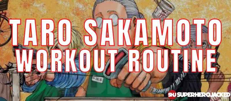 Taro Sakamoto Workout Routine