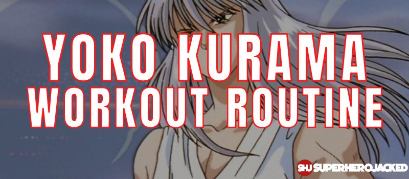 Yoko Kurama Workout Routine
