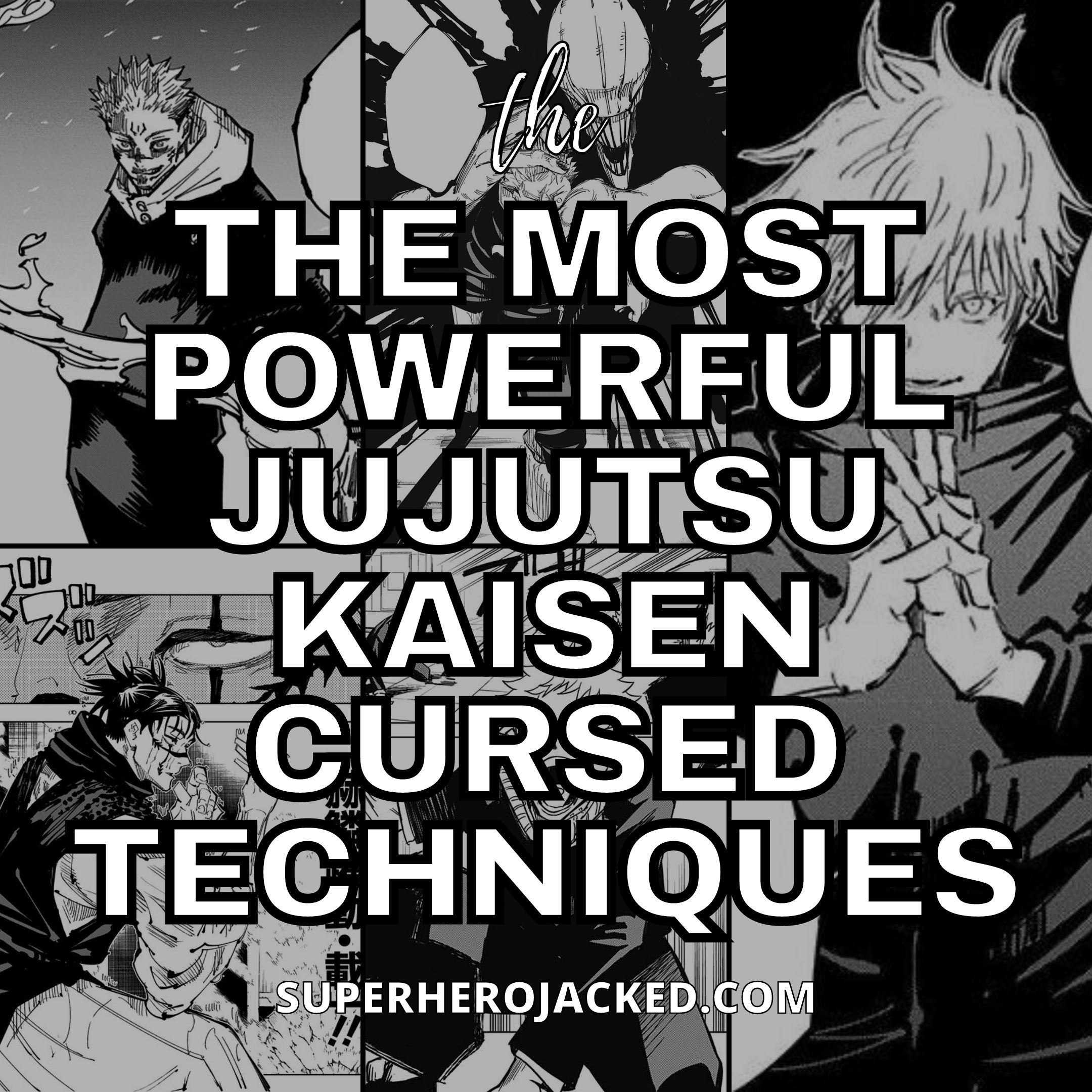 Top Ten Most Powerful Jujutsu Kaisen Cursed Techniques