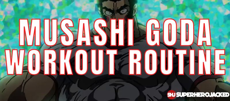 Musashi Goda Workout Routine