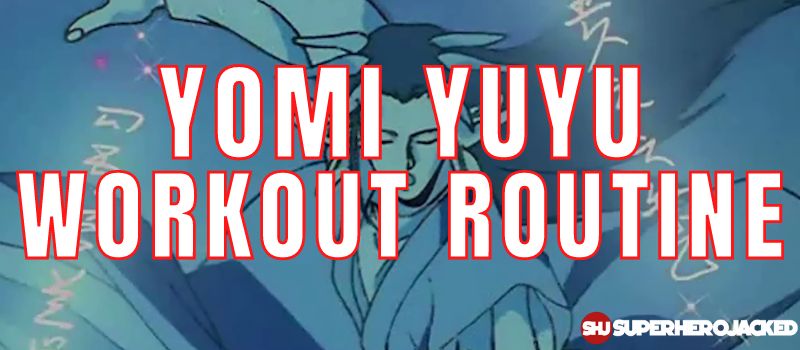 Yomi YuYu Workout Routine (1)