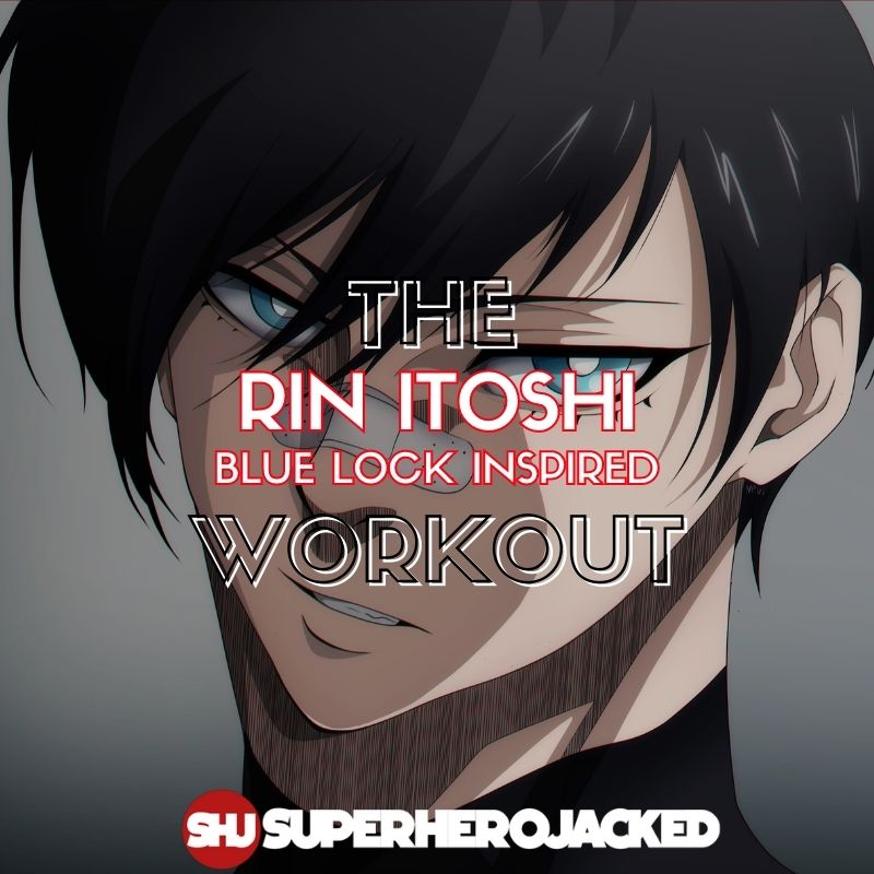 Rin Itoshi Workout
