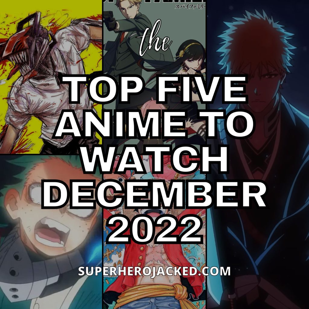 The Top Five Anime To Watch In December 2022