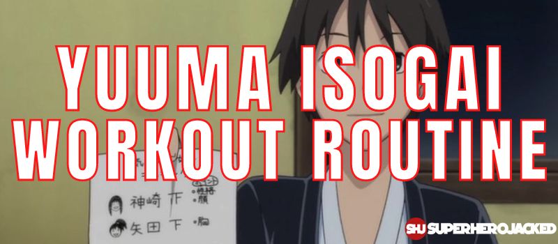 Yuuma Isogai Workout Routine